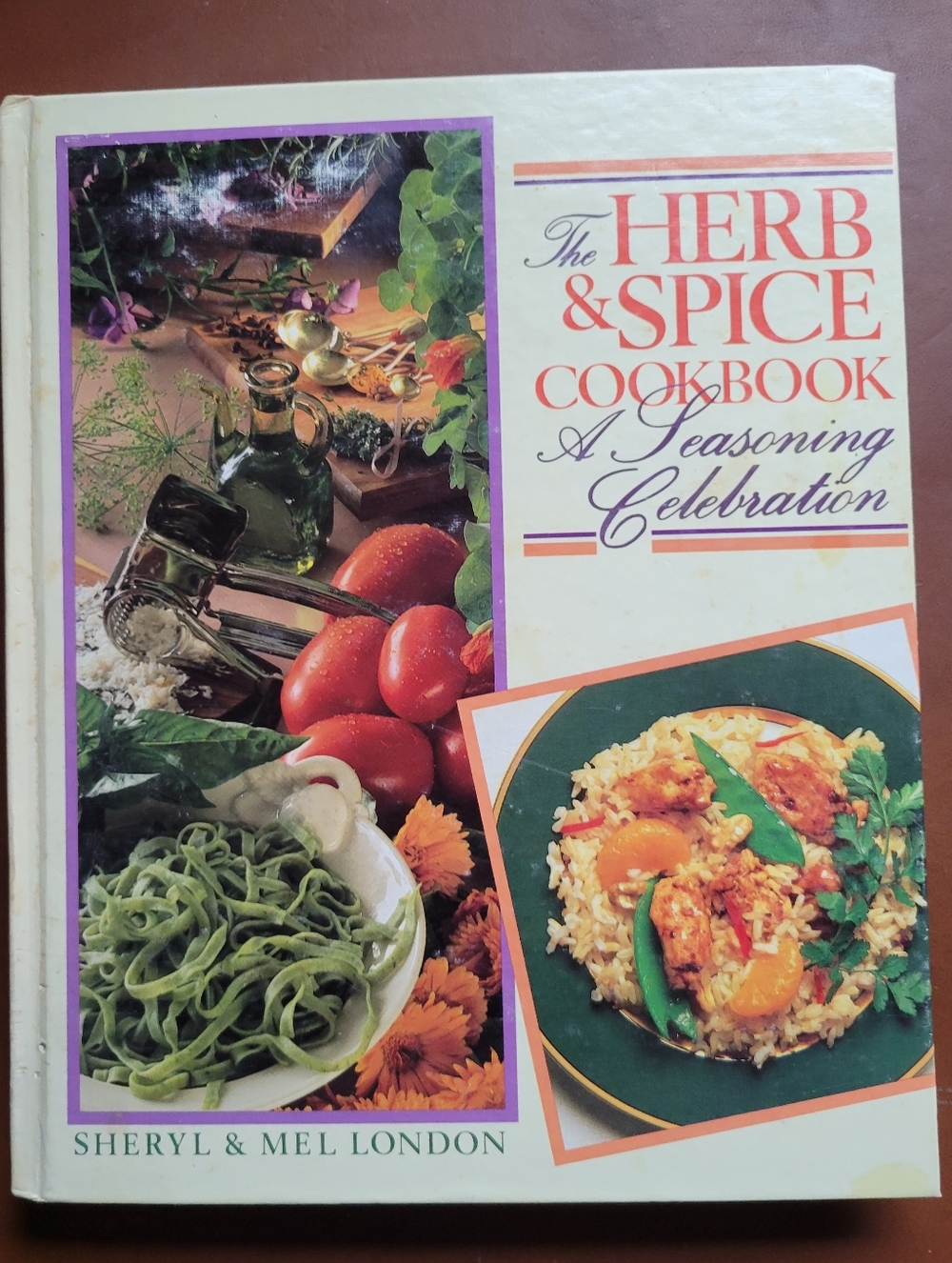 The Herb & Spice Cookbook: A Seasoning Celebration [Jan 01, 1986] Sheryl London